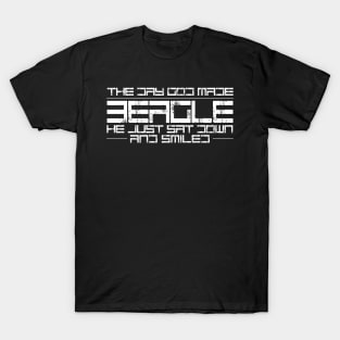 The day God made beagle He just sat down and smiled T-Shirt